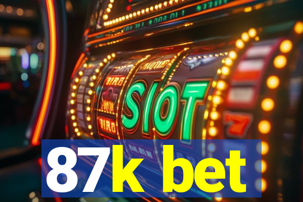 87k bet